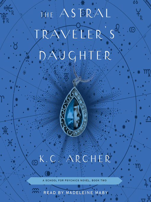 Title details for The Astral Traveler's Daughter by K.C. Archer - Wait list